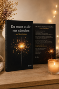 Du musst es dir nur wünschen – und dann loslegen