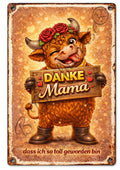 Emaille-Schild, Teah die Kuh - Danke Mama, das ich so toll geworden bin