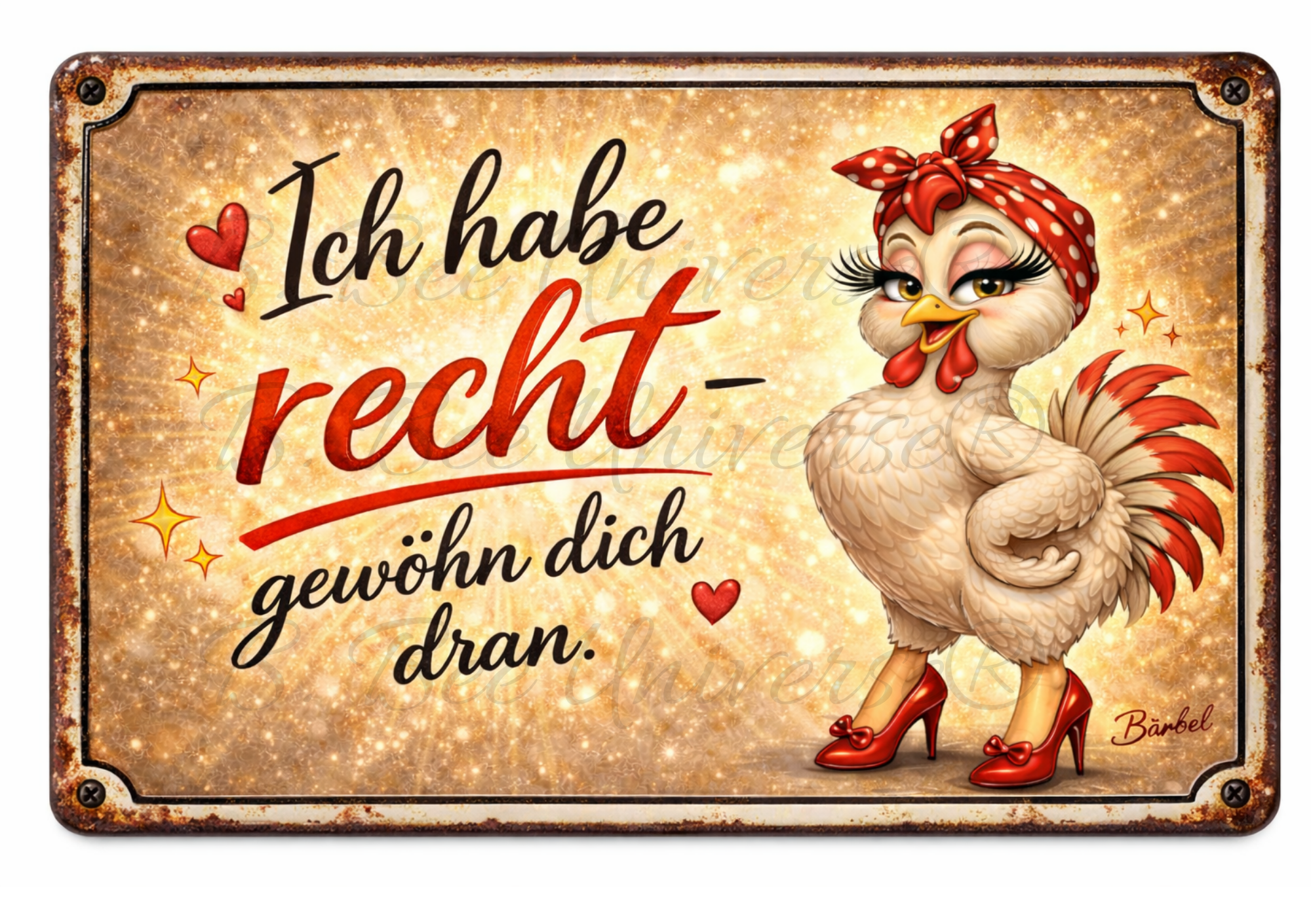 Emaille-Schild „Ich habe recht – gewöhn dich dran.“ | Bärbel die Henne