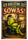 Emaille-Schild „Ich hab keine Zeit für sowas!“ - FIK der Frosch