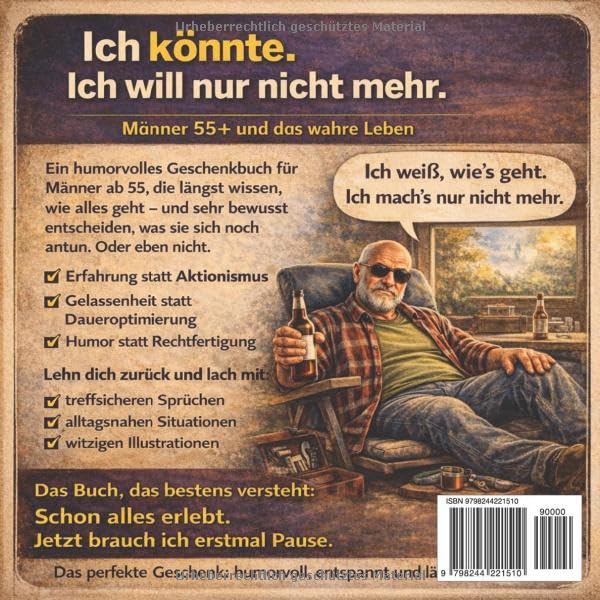 Ich könnte. Ich will nur nicht mehr. Männer 55+ und das wahre Leben